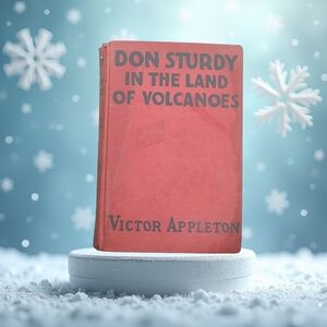 Don Sturdy in the Land of Volcanoes by Victor Appleton 1925 Vintage Book